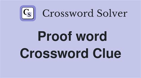 crossword clue proof word